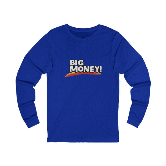 Big Money Long Sleeve