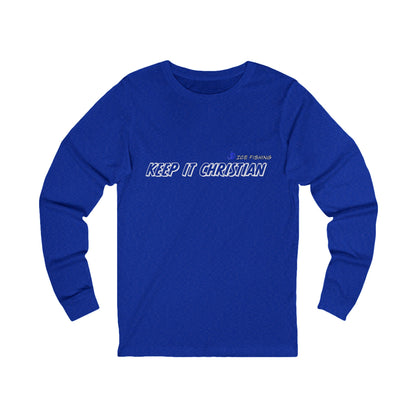 Keep It Christian Long Sleeve