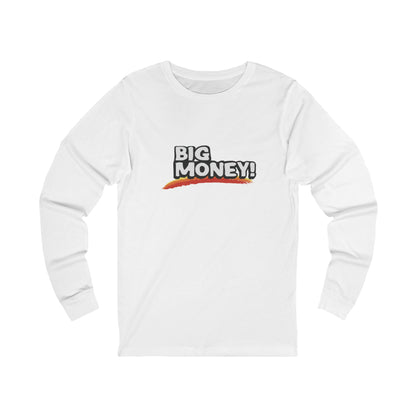 Big Money Long Sleeve