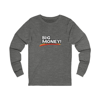 Big Money Long Sleeve