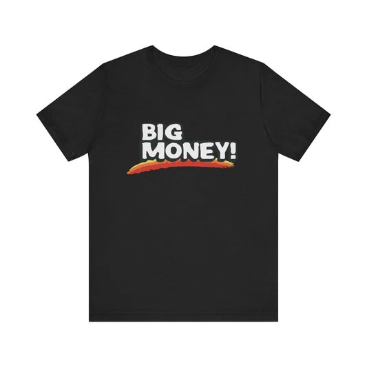 Big Money T-Shirt