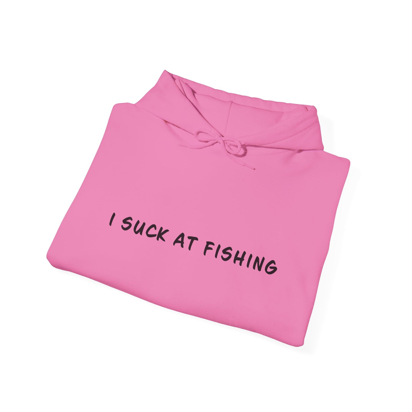 I Suck At Fishing Hoodie