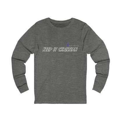 Keep It Christian Long Sleeve