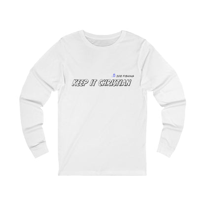 Keep It Christian Long Sleeve